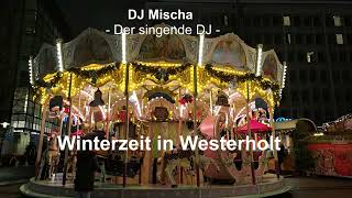 Winterzeit in Westerholt  DJ Mischa [upl. by Marci935]