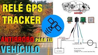 LOCALIZADOR GPS PARA COCHE  SISTEMA ANTIRROBO  RELÉ TRACKER  TUTORIAL INSTALACIÓN [upl. by Andriana]