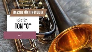 Bassln für Einsteiger  Erster Ton c klingendes b mit dem Blasinstrument  Tonbildung [upl. by Eseer]