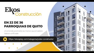 En 22 de 36 parroquias de Quito el arriendo promedio es menor que el salario básico unificado [upl. by Ecienahs]