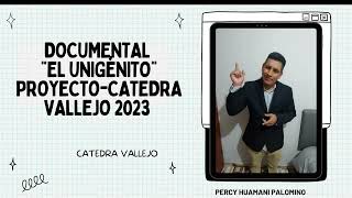 DOCUMENTAL DE CÉSAR VALLEJO Y EL CUENTO EL UNIGÉNITO [upl. by Narrat]