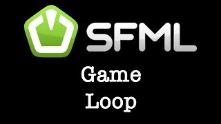 SFML Game Engine Part 4  Game Loop [upl. by Akirahc]