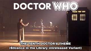 The Tenth Doctors Theme Silence in the LibraryForest of the Dead version  Doctor Who [upl. by Joyann]