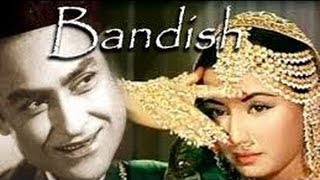 बंदिश  Bandish  Ashok Kumar Meena Kumari [upl. by Aerdnac]