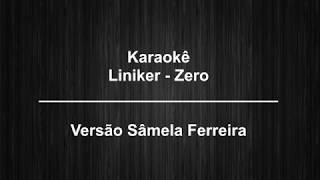 Zero  Liniker Karaokê Versão Sâmela Ferreira [upl. by Ardnikat]