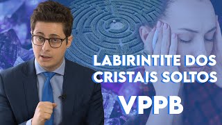 Labirintite  Tratamento sem remédio Tudo sobre VPPB  Vertigem Cristais e Manobra  Dr Tontura [upl. by Odnumyer]