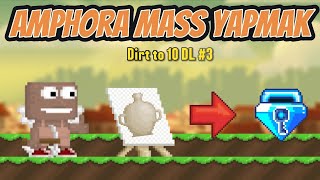 AMPHORA MASS YAPTIM ➤ KAÇ DL PROFIT ➤ Dirt to 10 DL 3 ➤ GROWTOPIA TÜRKÇE [upl. by Nawud]