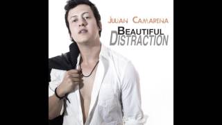 Julian Camarena  Beautiful Distraction Audio [upl. by Mann]