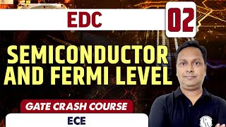 EDC 02  Semiconductor And Fermi Level  ECE  GATE Crash Course [upl. by Euqinimod]