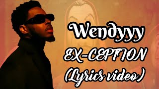 WENDY CHINOIS  ExCEPTIONlyrics video [upl. by Yznel697]