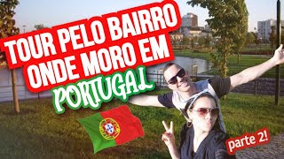 MEU BAIRRO EM PORTUGAL LEIRIA  MARINHA GRANDE EP 02 [upl. by Helsell]