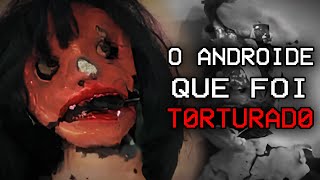 O ANDR0IDE QUE ERA T0RTUR4D0 [upl. by Packston]