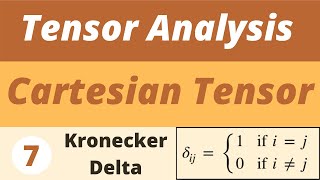 6 Theorem  The Cronecker Delta  Tensor Analysis  Prof Khalid [upl. by Azeel112]