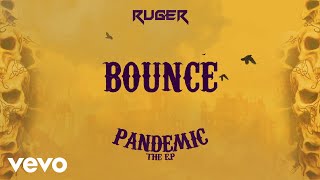 Ruger  Bounce Official Lyric Video [upl. by Arhsub]