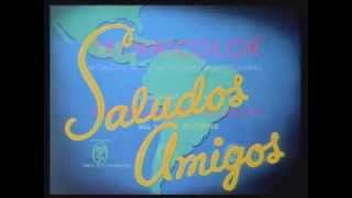 Saludos Amigos from Saludos Amigos [upl. by Eardnaed823]