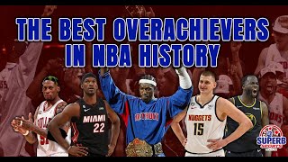 The Greatest Overachievers in NBA history [upl. by Boeke700]