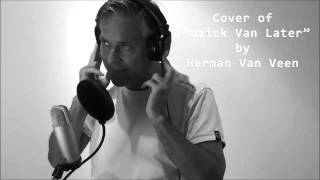 Liefde Van Later  Herman Van Veen Cover [upl. by Lananna]