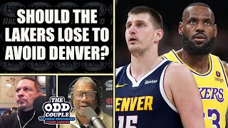 Should the Lakers Lose to Avoid Playing Denver in the First Round  THE ODD COUPLE [upl. by Emelita752]