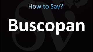 How to Pronounce Buscopan correctly [upl. by Ritch]