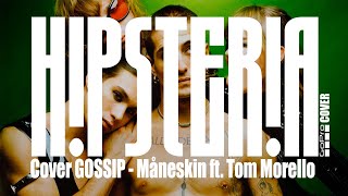 Måneskin  GOSSIP ft Tom Morello  Cover Band HIPSTERIA [upl. by Chrysler]