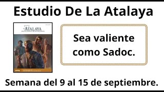 Atalaya  Sea valiente como Sadoc Semana del 9 al 15 de septiembre [upl. by Etteragram]