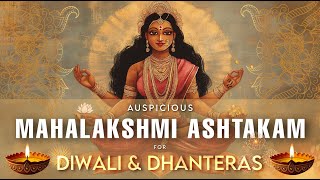 DIVINE MAHALAKSHMI ASHTAKAM MANTRA for DHANTERAS amp DIWALI  WEALTH SUCCESS MONEY amp FINANCIAL GROWTH [upl. by Holleran486]