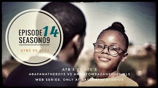 AbafanaTheBoys vs AmantombazaneTheGirlsEpisode14Season09 [upl. by Anivad247]