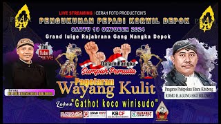 LIVE 🔴WAYANG KULIT KI SRI KUNCORO  GATUKACA WINISUDA  PENGUKUHAN PEPADI KORWIL DEPOK 19102024 [upl. by Fogel200]