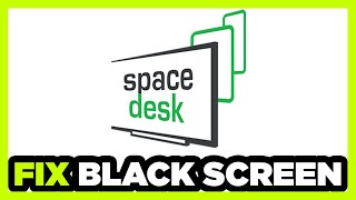 How to FIX Spacedesk Black Screen [upl. by Adekahs]