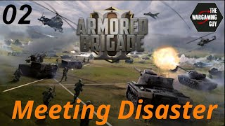 02 Armored Brigade 2 Meeting Disaster [upl. by Peednama]