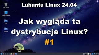 Lubuntu Linux 2404 Jak wygląda ten system operacyjny Demo Linux Lubuntu 01 [upl. by Beore312]