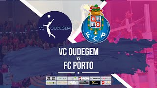 VC Oudegem  FC Porto CEV Cup [upl. by Carlye]