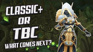 Classic Or TBC  What Comes Next [upl. by Mahla559]