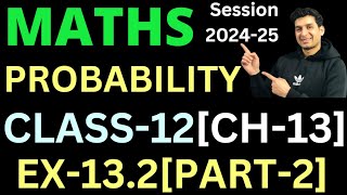 PROBABILITY  Class 12  Maths  CH13  EX132 Q5 TO Q18 [upl. by Gunning467]