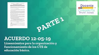 Acuerdo 120519 Lineamientos que rigen al CTE Docente comparte [upl. by Yrneh234]