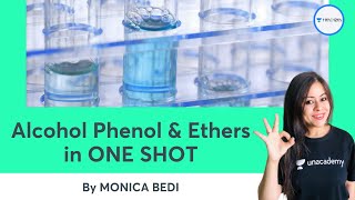 Alcohols Phenols amp Ethers  Marathon  Class 12 Chemistry  Unacademy Class 11amp12  Monica Bedi [upl. by Ennaj]