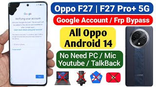 Oppo F27 Pro Plus 5G CPH2643 Frp Bypass  All Android 14  Google Account  Unlock  without pc [upl. by Thomson621]