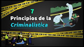 02 🤯 7 PRINCIPIOS de la Criminalistica Perú  Concepto y desarrollo [upl. by Trebbor]