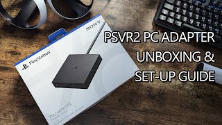 PSVR2 PC Adapter Unboxing and Setup Guide [upl. by Aehc]