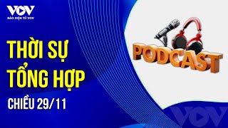 🔴 Podcast THỜI SỰ CHIỀU 2911 Vì sao Israel tự tay bóp nát lệnh ngừng bắn  Báo Điện tử VOV [upl. by Ecnerret]