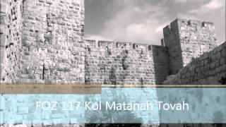 FOZ 117 Kol Matanah Tovah [upl. by Stewardson]