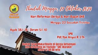 Ibadah Minggu 27 Oktober 2024  Hari Reformasi amp Hari Bapak GKE  GKE Warukin [upl. by Ethelbert]