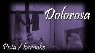 Dolorosa de pie junto a la Cruz  karaoke [upl. by Gerek]