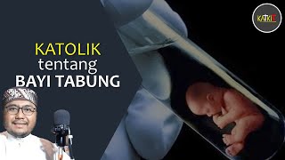 Bayi Tabung Perspektif Katolik Donum Vitae  Bioteknologi Reproduktif 44 [upl. by Ynatsed]