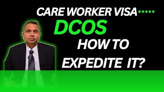 Care Worker Visa DCoS How to Expedite it [upl. by Born]