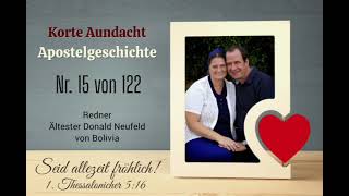 15 Apostelgeschichte  Korte Aundacht  Donald Neufeld von Bolivia [upl. by Gwynne]