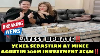 BREAKING NEWS‼️LATEST UPDATE‼️ YEXEL SEBASTIAN AT MIKEY AGUSTIN 200M INVESTMENT SC4M‼️ [upl. by Betti82]