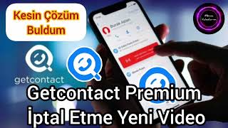 Getcontact Premium İptal Etme Yeni Video [upl. by Krishnah]