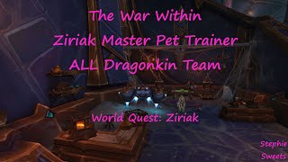 The War Within  Ziriak Master Pet Trainer ALL Dragonkin Team [upl. by Ispep796]