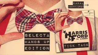 Harris amp Ford ft Lisah  Tick Tack Selecta Hands Up Edition Preview [upl. by Cochrane]